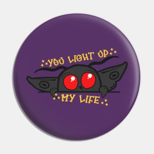 You Light Up My Life Pin