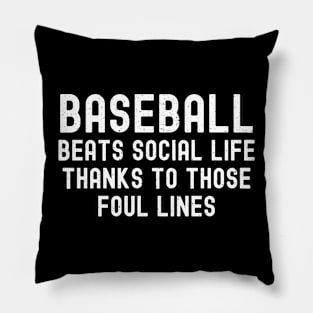 Baseball beats social life, thanks to those foul lines Pillow