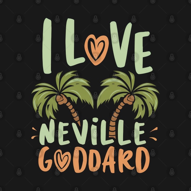 I love Neville Goddard by Neon Galaxia