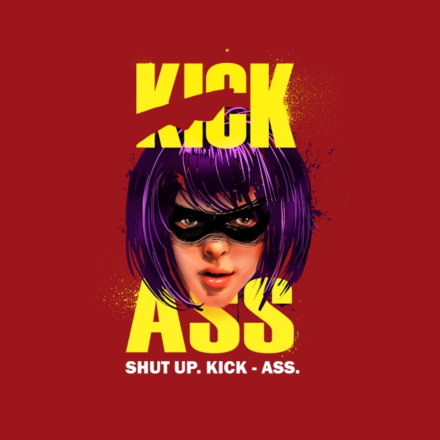 Shut Up N KICK ASS by pankajbhambriartworks