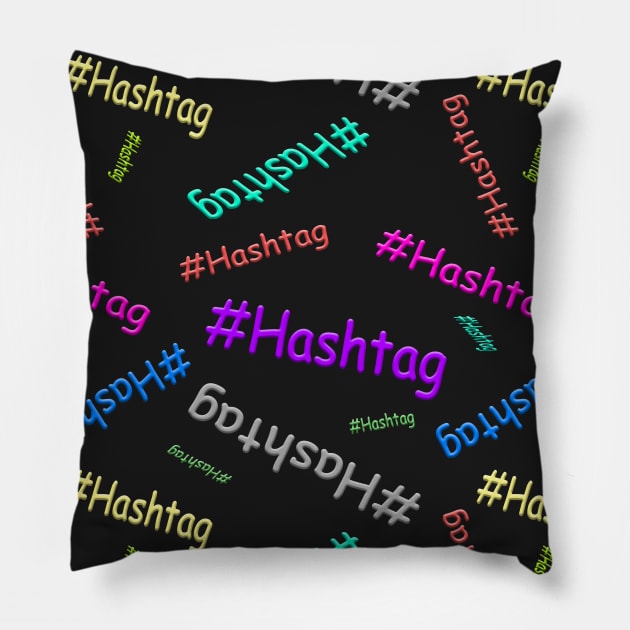 Obnoxious colorful comic sans hashtag pattern Pillow by RandomSorcery