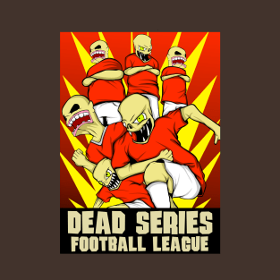 Dead Series Football League T-Shirt