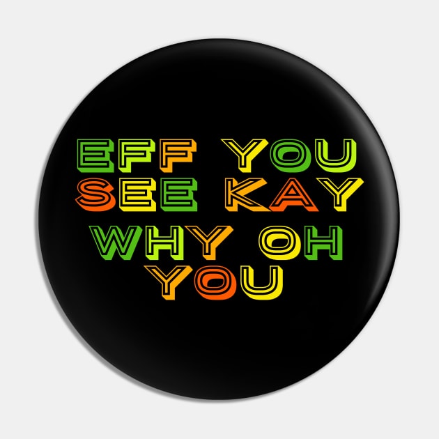 Eff you see kay text art Pin by MICRO-X