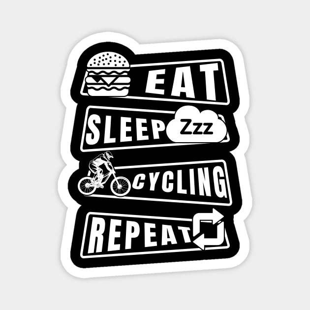 Eat Sleep Cycling Repeat Magnet by Artmoo