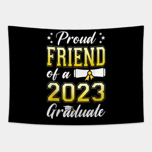 Proud Friend Of A Class Of 2023 Graduate Senior Graduation T-Shirt Tapestry