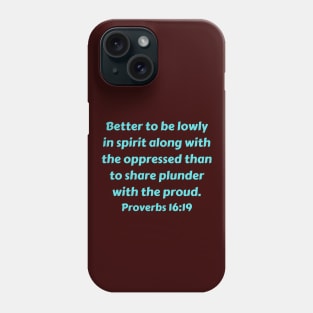 Bible Verse Proverbs 16:19 Phone Case