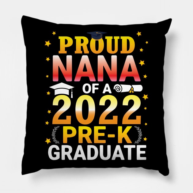 Proud Nana Of A Class Of 2022 Pre-k Graduate Senior Grandma Pillow by bakhanh123