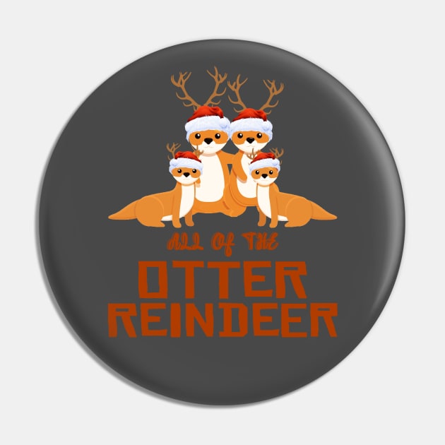 All of the Otter Reindeer Christmas Funny Cute Pin by Howtotails