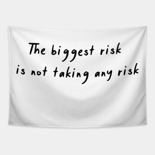 Take a risk! Tapestry