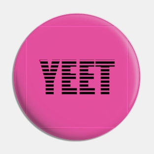 YEET in Pink Pin