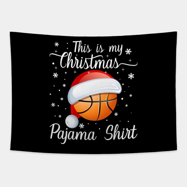 This Is My Christmas Pajama Shirt Basketball Christmas Tapestry by DragonTees