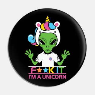 Aliens I'm Unicorn Pin