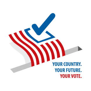 Your Country. Your Future. Your Vote. T-Shirt