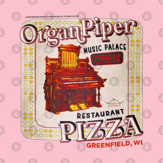 Organ Piper Pizza • Greenfield, WI by The MKE Rhine Maiden