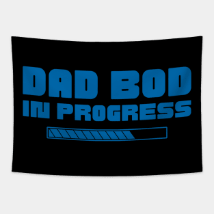 Dad Bod In Progress. Funny Father's Day, Father Figure Design Tapestry