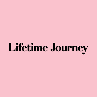 Lifetime Journey: A Minimalist Exploration T-Shirt