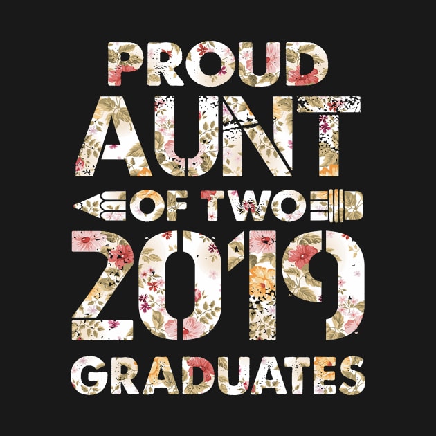 Proud Aunt of two 2019 Graduates Flower Twin Aunt Graduation by Simpsonfft