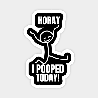 I Pooped Today #2 Magnet