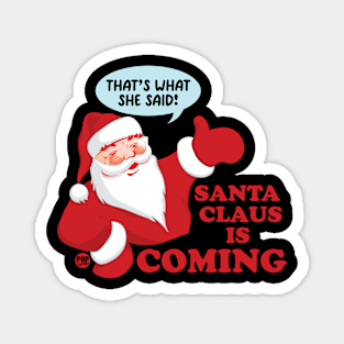 SANTA COMING Magnet