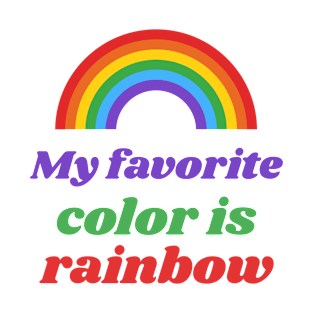 My Favorite Color Is Rainbow T-Shirt