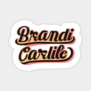 Brandi Carlile // Typography Magnet