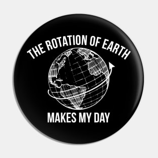 The Rotation of Earth Pin