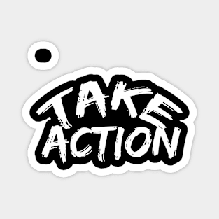 Take Action Motivational Magnet