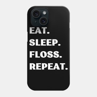 Eat Sleep Floss Repeat Phone Case