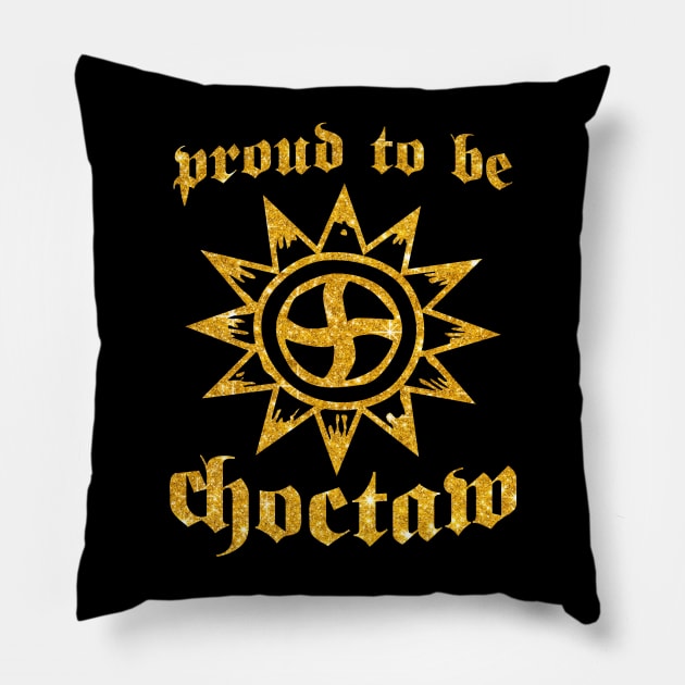 Proud To Be Choctaw Pillow by TeeWind