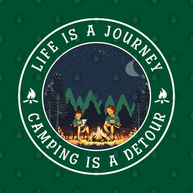 Life is a journey, Camping is a Detour by Blended Designs