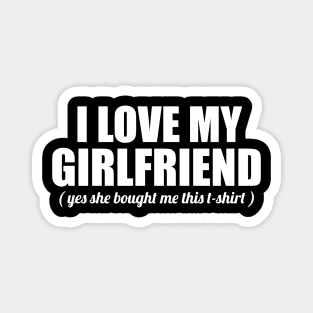 I love My Girlfriend Magnet