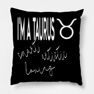 I'm a TAURUS Pillow