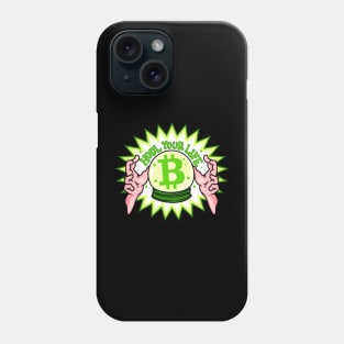 hodl your life Phone Case