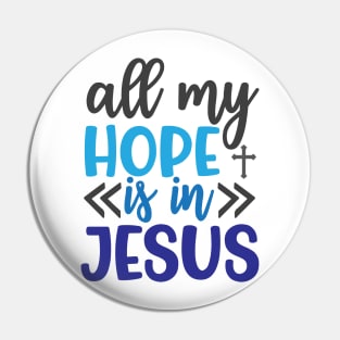 All My Hope is in Jesus Pin