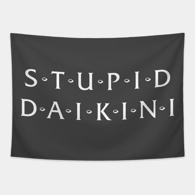 Stupid Daikini Tapestry by Freq501