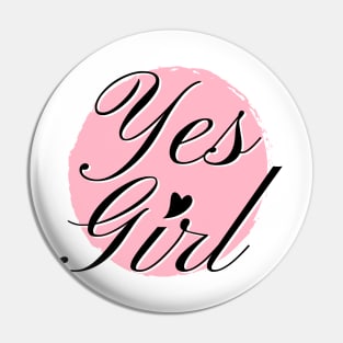 Yes Girl Typography Design Pin