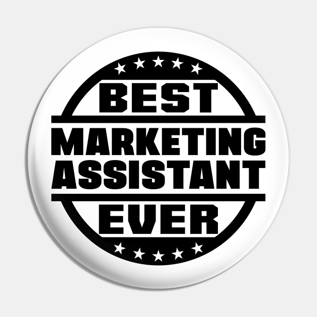 Best Marketing Assistant Ever Pin by colorsplash