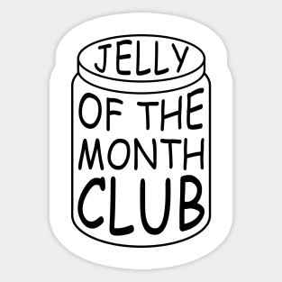 Jelly Of The Month Club Stickers | TeePublic