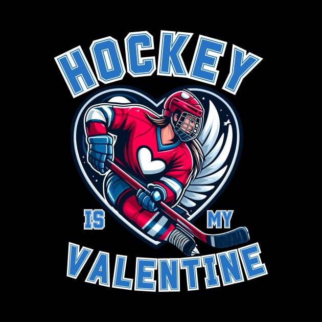 Hockey Is My Valentine Hockey Sports Lover Fan Valentines Day by Figurely creative