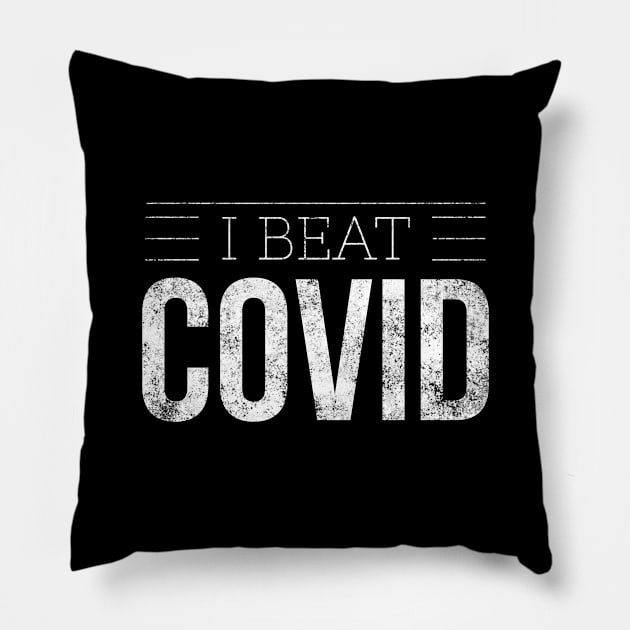 I Beat Covid Pillow by Just In Tee Shirts