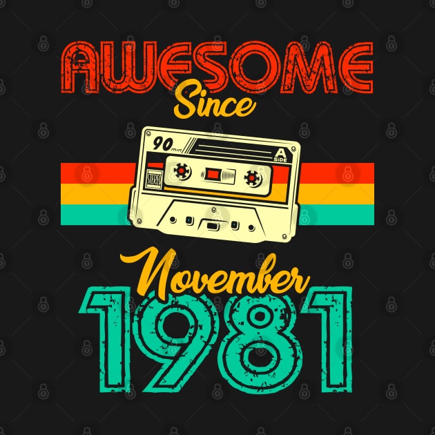 Awesome since November 1981 by MarCreative