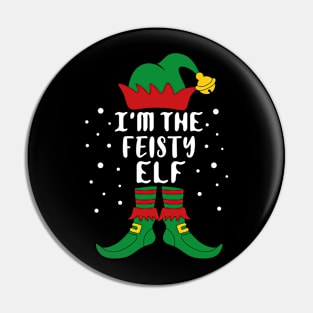 I'm The Feisty Elf Family Christmas Matching Pin