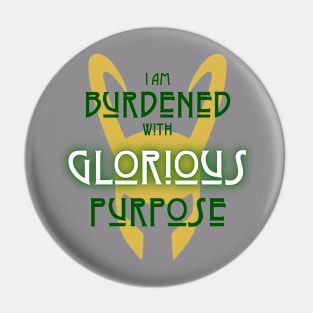 Glorious Purpose (dark text) Pin