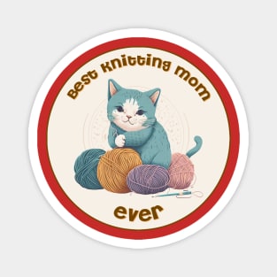 Best Knitting Mom Ever Cat #1 Magnet