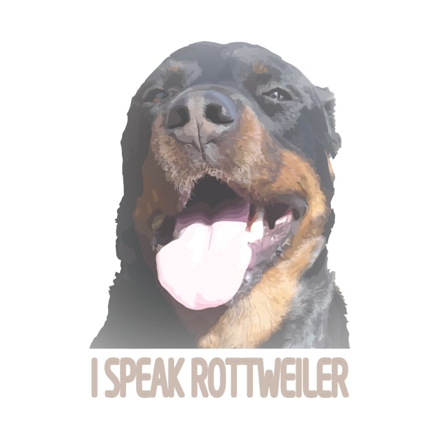 Rottweiler #2 - I Speak Rottweiler - Matching Answer Tee by Teenugs