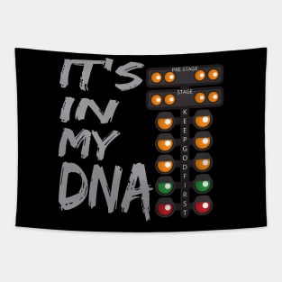 It's In My DNA Drag Racing Keep God First Racing Tapestry