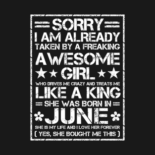 Sorry I Am Already Taken By A Freaking Awesome Girl June T-Shirt