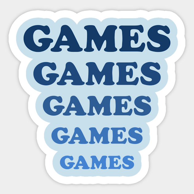 Games Games Games - Games Games Games - Sticker