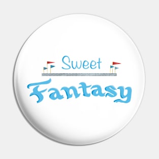 Sweet Fantasy Pin