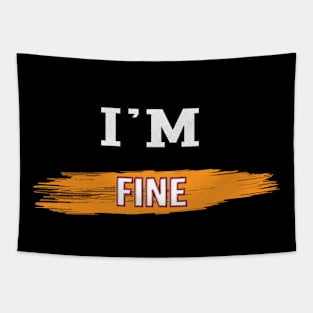 I AM FINE Tapestry